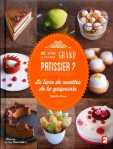 Lire la suite à propos de l’article À lire : Qui sera le prochain grand pâtissier – Le livre de recettes de la gagnante Ophélie Bares