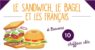 Le sandwich, le bagel & les Français en 10 chiffres clés