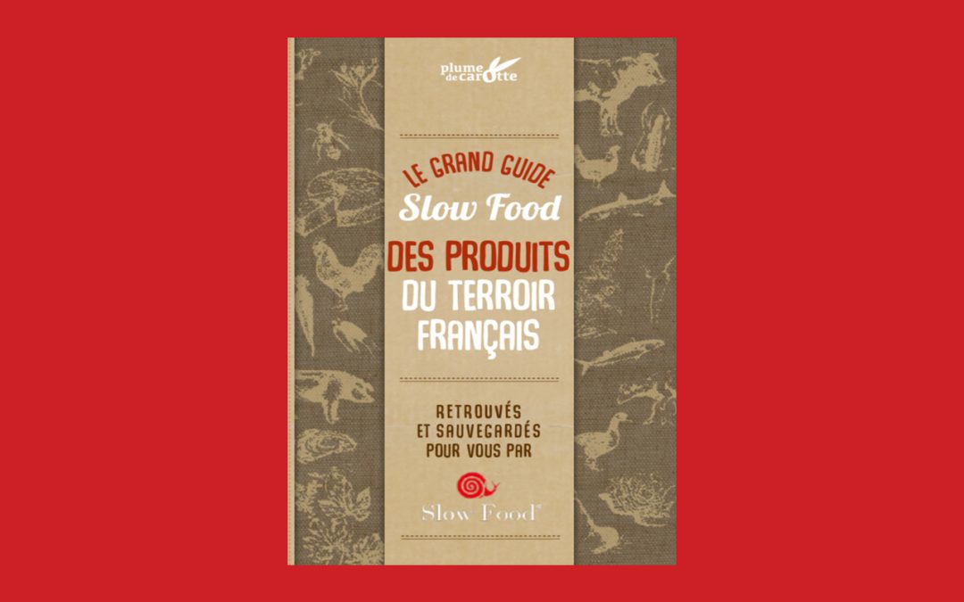 You are currently viewing Guide Slow Food des produits du terroir français