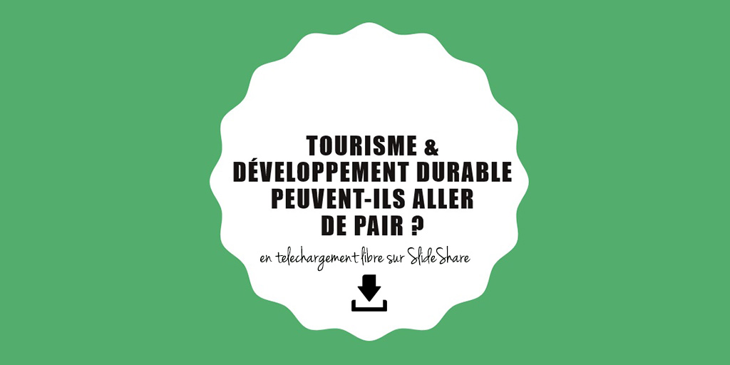 Lire la suite à propos de l’article Tourisme et Développement Durable peuvent-ils aller de pair ?