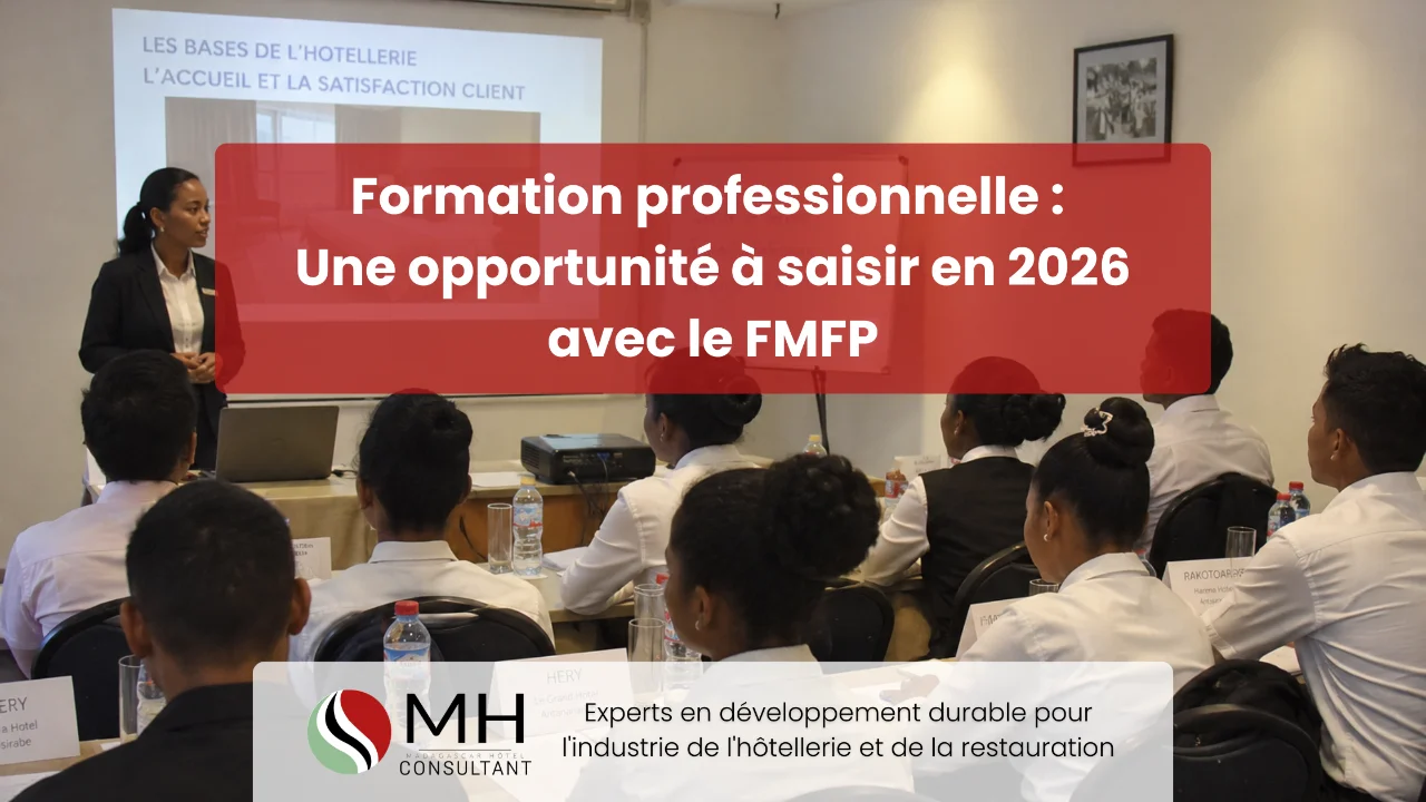 You are currently viewing Former ses équipes aujourd&rsquo;hui, c&rsquo;est construire l&rsquo;hôtellerie de demain à Madagascar